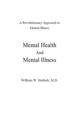 Mental Health and Mental Illness by Hedrick, William W.