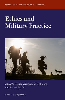 Ethics and Military Practice by Verweij, Désirée