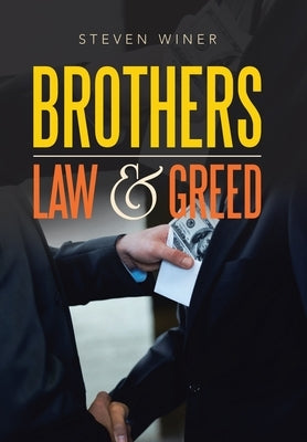 Brothers Law & Greed by Winer, Steven