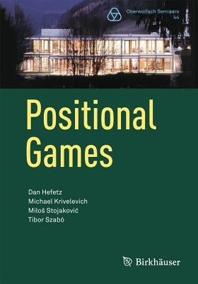 Positional Games by Hefetz, Dan