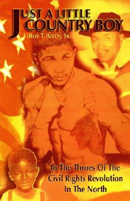 Just a Little Country Boy by Allen, Leroy T., Sr.