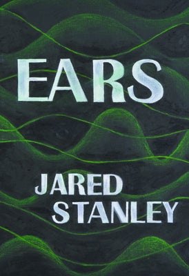 Ears by Stanley, Jared