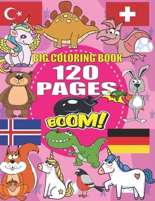 Big Coloring Book: +120 Pages, Best coloring book for kids for ages 4 - 8, 4 BOOKS IN ONE awesome, Easy, LARGE, GIANT and Simple by Press, Barkoun