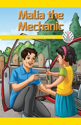 Malia the Mechanic: Sharing and Reusing by Morlock, Rachael