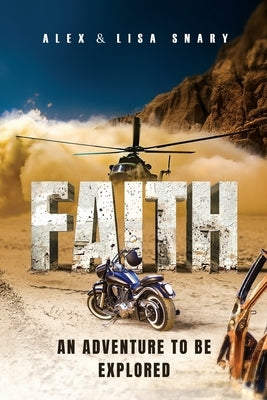 FAITH - An adventure to be explored by Snary, Alex And Lisa