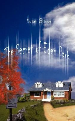 The Secret of Eden Park by Biscoe, Susan
