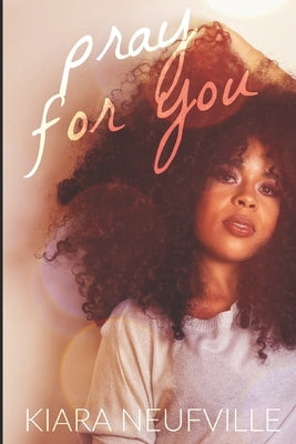 Pray For You: Novella by Neufville, Kiara