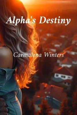 Alpha's Destiny by Winters, Carmalena