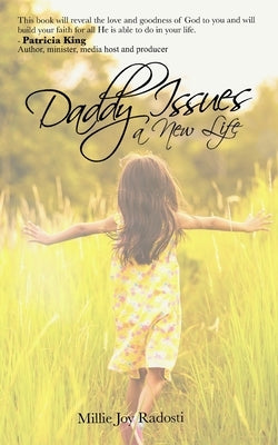 Daddy Issues a New Life by Radosti, Millie Joy