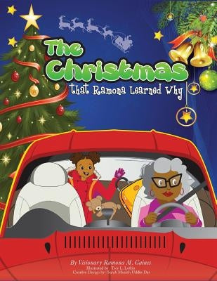 The Christmas That Ramona Learned Why by Gaines, Ramona M.