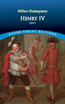 Henry IV, Part I by Shakespeare, William
