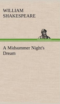 A Midsummer Night's Dream by Shakespeare, William
