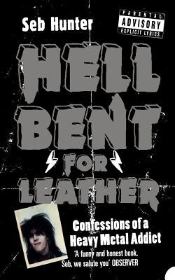 Hell Bent for Leather by Hunter, Seb