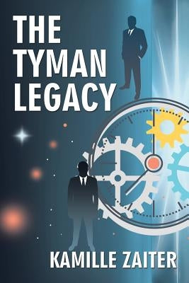 The Tyman Legacy by Zaiter, Kamille