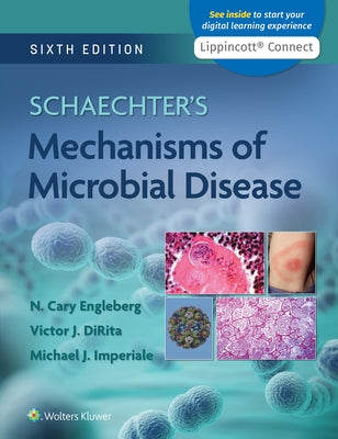 Schaechter's Mechanisms of Microbial Disease by Engleberg, N. Cary