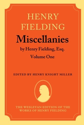 Miscellanies by Henry Fielding, Esq: Volume One by Fielding, Henry