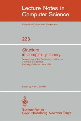 Structure in Complexity Theory: Proceedings of the Conference Held at the University of California, Berkeley, June 2-5, 1986 by Selman, Alan L.