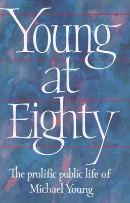 Young at Eighty by Young, Michael Dunlop