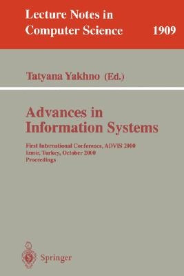 Advances in Information Systems: Third International Conference, Advis 2004, Izmir, Turkey, October 20-22, 2004. Proceedings by Yakhno, Tatyana