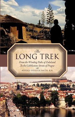 The Long Trek by Smith, R. N. Beverly Pfeiffer