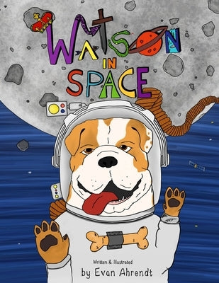 Watson in Space by Ahrendt, Evan C.