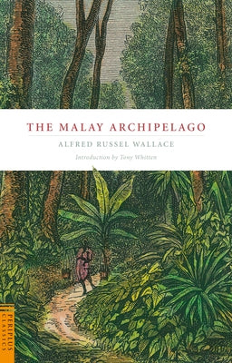 Malay Archipelago by Wallace, Alfred Russell