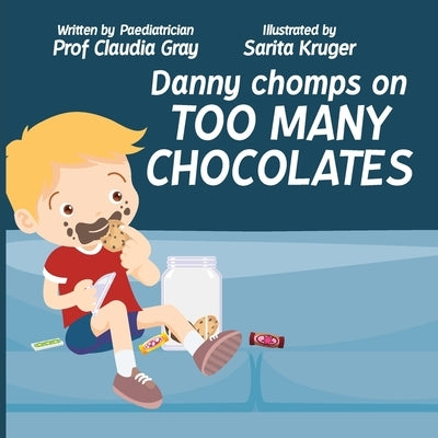 Danny Chomps on Too Many Chocolates by Gray, Claudia