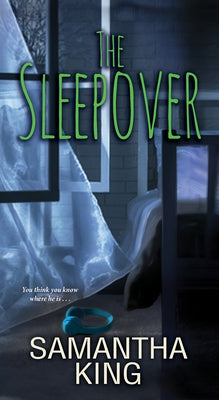 The Sleepover by King, Samantha