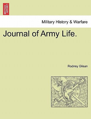 Journal of Army Life. by Glisan, Rodney