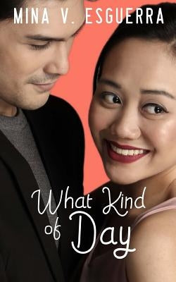 What Kind of Day by Esguerra, Mina V.
