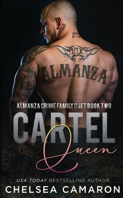 Cartel Queen: Almanza Crime Family by Camaron, Chelsea