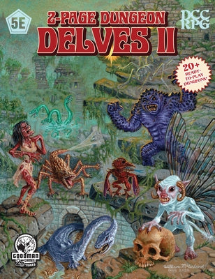 2-Page Dungeon Delves #2 by Goodman Staff