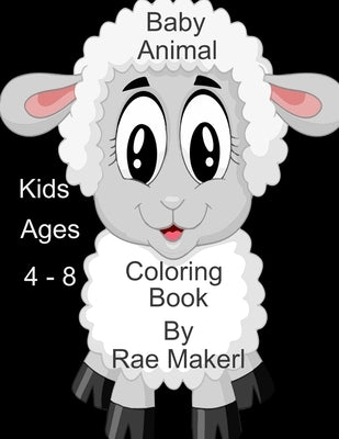 Baby Animal Coloring Book by Maker, Rae