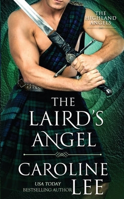 The Laird's Angel: a medieval fake engagement romance by Lee, Caroline