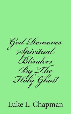 God Removes Spiritual Blinders By The Holy Ghost by Carpenter, The Village