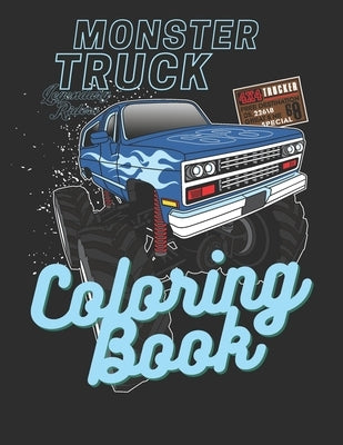 Monster Truck Coloring Book: A Big Car Designs For Kids Ages 4-8 Activity Book, Fun Gift For Boys And Girls Preschooler by Rider, Mih