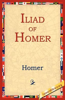 Iliad of Homer by Homer