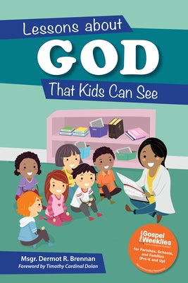 Lessons about God That Kids Can See by Brennan, Msgr Dermot