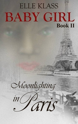 Moonlighting in Paris by Klass, Elle
