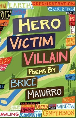Hero Victim Villain by Maiurro, Brice
