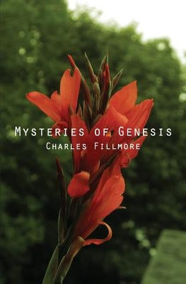 Mysteries of Genesis by Fillmore, Charles