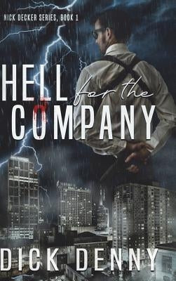 Hell for the Company by Denny, Dick