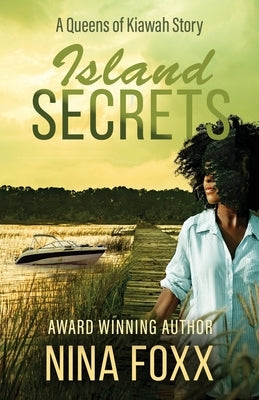 Island Secrets: A Queens of Kiawah Story by Foxx, Nina
