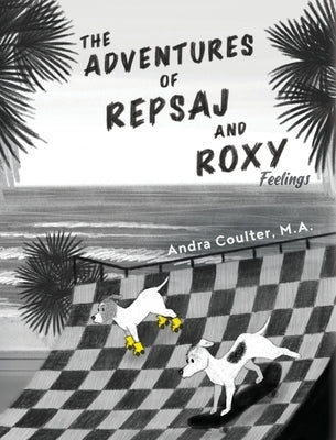 The Adventures of Repsaj & Roxy by Coulter, Andra