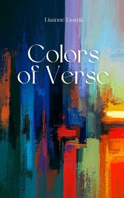 Colors of Verse by Liustik, Lisanne