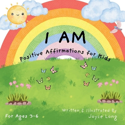 I Am: I Love Who I Am by Long, Joyce