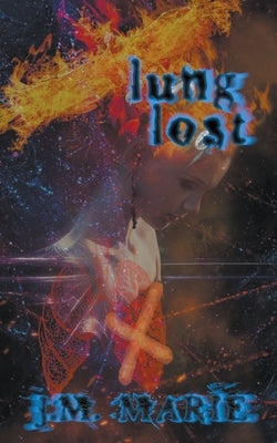 Lung Lost by Marie, J. M.