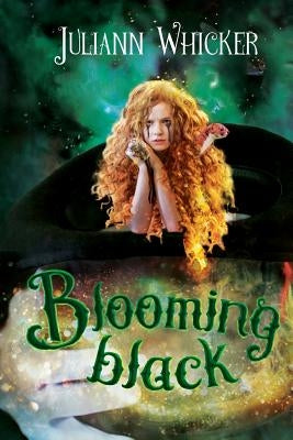 Blooming Black: Rosewood Academy of Witches and Mages by Whicker, Juliann