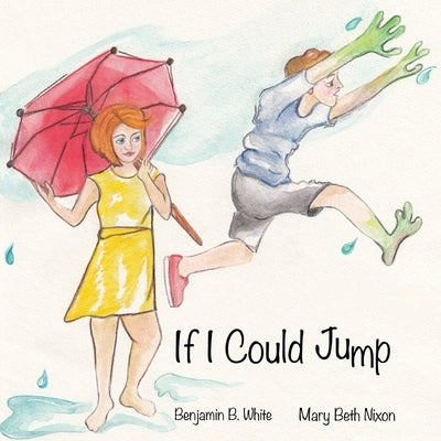 If I Could Jump by White, Benjamin B.