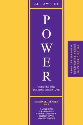 24 Laws of Power: Success For Diverse Educators by Tenner, Mdonnell